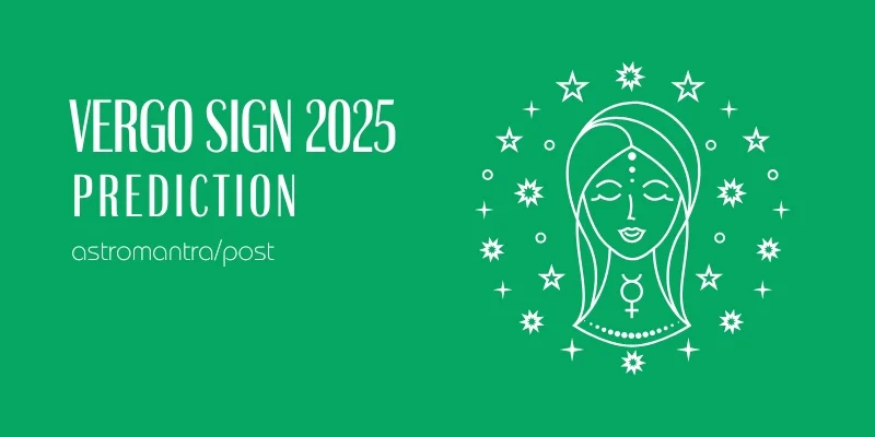Virgo Zodiac Sign 2025, कन्या राशिफल 2025