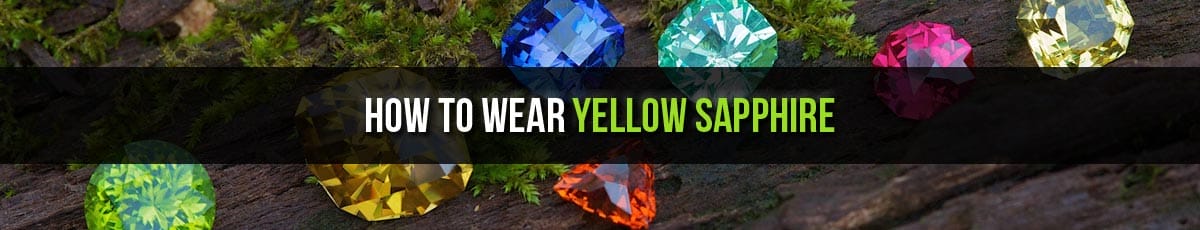 How to Wear Yellow Sapphire Gemstone, पुखराज कैसे धारण करे