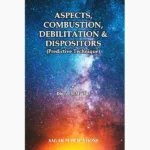 Aspects Combustion Debilitation & Dispositors Book