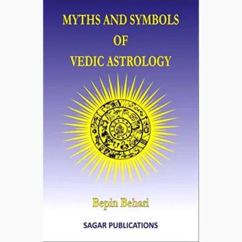Myths And Symbols of Vedic Astrology