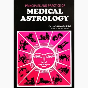 Principles And Practice of Medical Astrology Book