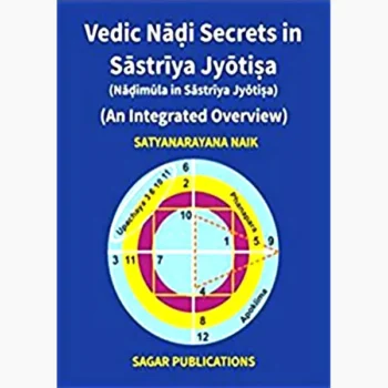 Vedic Nadi Secrets In Sastriya-Jyotisa (शास्त्री-ज्योतिष में वैदिक नाड़ी)