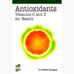 Antioxidants Vitamins C and E For Health Book