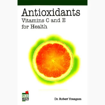 Antioxidants Vitamins C and E For Health Book