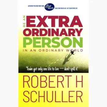 Be An Extra Ordinary Person In an Ordinary World Book