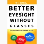 Better Eyesight Without Glasses Book (चश्मे के बिना बेहतर दृष्टि पुस्तक)