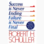 Success is Never Ending Failure is Never Final Book