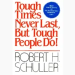 Tough Times Never Last But Tough People Do Book