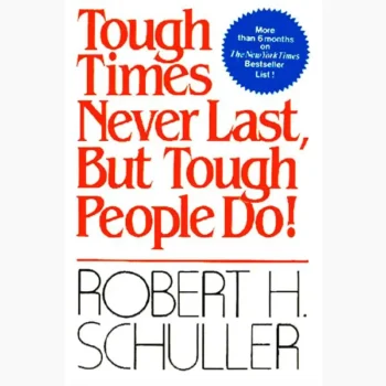 Tough Times Never Last But Tough People Do Book